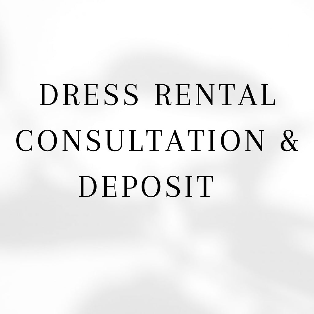 Dress Rental Consultation and Deposit
